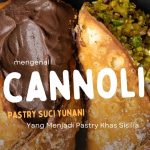 Mengenal Cannoli Khas Sisilia Berisi Krim Keju Ricotta Manis